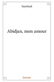 Paperback Abidjan, mon amour [French] Book