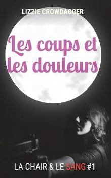 Paperback Les coups et les douleurs [French] Book