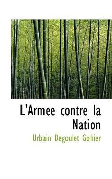Paperback L'Arm E Contre La Nation [French] Book