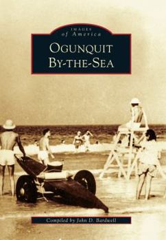 Ogunquit By-The-Sea - Book  of the Images of America: Maine