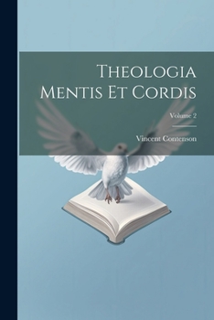Paperback Theologia Mentis Et Cordis; Volume 2 [Latin] Book