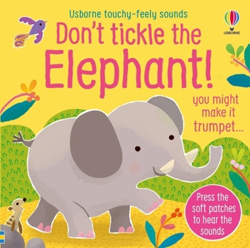 Don't Tickle the Elephant! - Book  of the Don't Tickle the Animals!