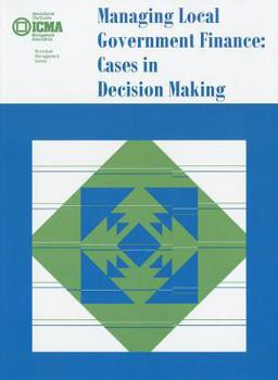 Paperback Managing Local Government Finance: Cases in Decision Making Book