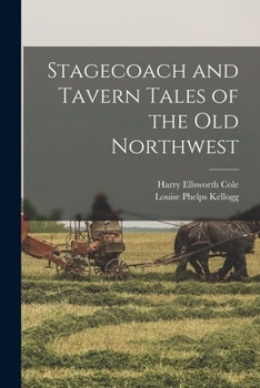 Paperback Stagecoach and Tavern Tales of the Old Northwest Book