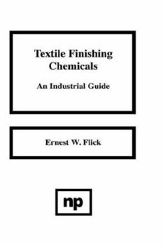 Hardcover Textile Finishing Chemicals: An Industrial Guide Book