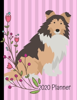 2020 Planner: Shetland Sheepdog Dog Pink 2020 Weekly Planner Organizer Dated Calendar And ToDo List Tracker Notebook