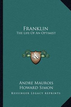 Franklin: The Life Of An Optimist