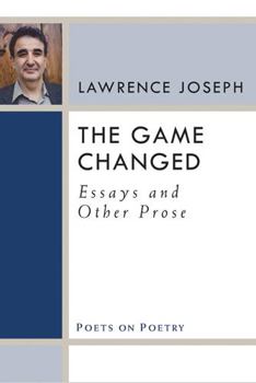 The Game Changed: Essays and Other Prose - Book  of the Poets on Poetry