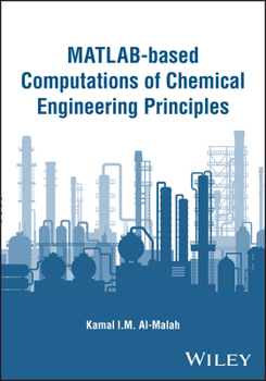 Hardcover Matlab-Based Computations of Chemical Engineering Principles Book