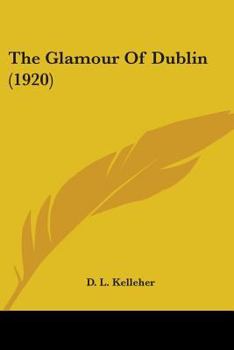 Paperback The Glamour Of Dublin (1920) Book