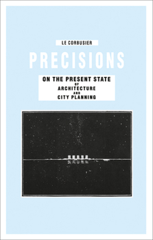 Hardcover Precisions on the Present State of Architecture and City Planning Book