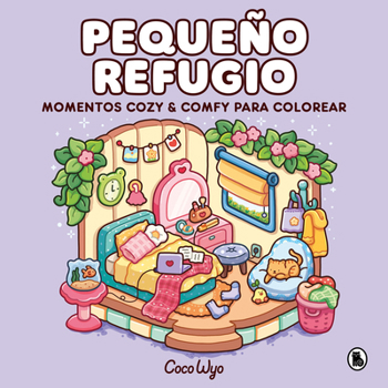 Paperback Pequeño Refugio / Cozy Corner: Coloring Book for Adults and Kids [Spanish] Book