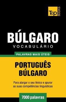 Vocabul�rio Portugu�s-B�lgaro - 7000 palavras mais �teis