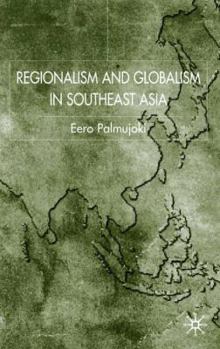 Hardcover Regionalism and Globalism in Southeast Asia Book