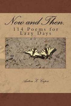 Paperback Now and then.: 114 Poems for Lazy Days Book