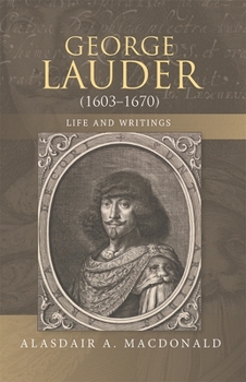 Hardcover George Lauder (1603-1670): Life and Writings Book
