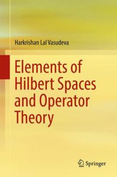 Hardcover Elements of Hilbert Spaces and Operator Theory Book