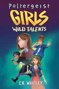 Paperback Poltergeist Girls: Wild Talents Book