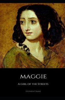Maggie, a Girl of the Streets Illustrated