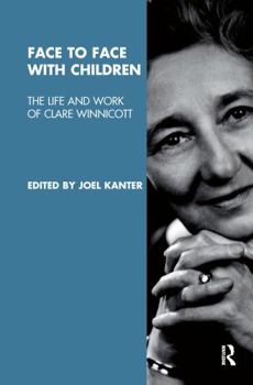 Paperback Face to Face with Children: The Life and Work of Clare Winnicott Book