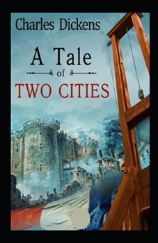 Paperback A Tale of Two Cities: ( illustrated edition) Book