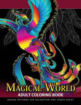 Paperback Magical World Adult Coloring Books: Adult Coloring Book Centaur, Phoenix, Mermaids, Pegasus, Unicorn, Dragon, Hydra and friend. Book