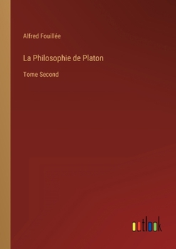 Paperback La Philosophie de Platon: Tome Second [French] Book