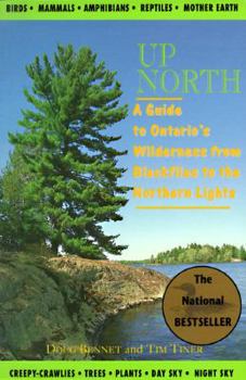 Paperback Up North: A Guide to Ontarios Wilderness from Blackflies to the Northern Lights Book