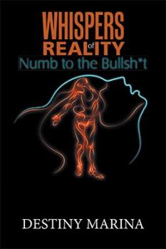 Paperback Whispers of Reality: Numb to the Bullsh*t Book