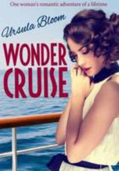 Paperback Wonder Cruise: one woman's romantic adventure of a lifetime (Timeless Classics Collection) Book
