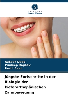 Jüngste Fortschritte in der Biologie der kieferorthopädischen Zahnbewegung (German Edition)