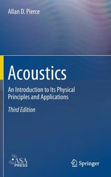 Hardcover Acoustics: An Introduction to Its Physical Principles and Applications Book