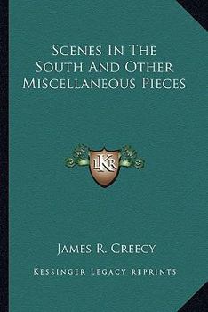 Paperback Scenes In The South And Other Miscellaneous Pieces Book
