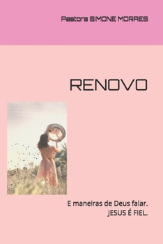 RENOVO: E maneiras de Deus falar. JESUS É FIEL. (Portuguese Edition)