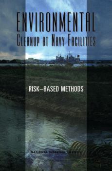 Paperback Environmental Cleanup at Navy Facilities: Risk-Based Methods (Compass Series) Book