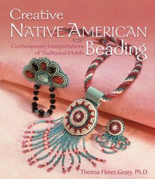 Paperback Creative Native American Beading: Contemporary Interpretations of Traditional Motifs Book