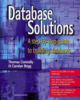 Paperback Database Solutions: A Step-By-Step Guide to Building Databases Book