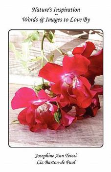Nature's Inspiration ~ Words & Images to Love by