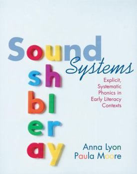 Paperback Sound Systems: Explicit, Systematic Phonics in Early Literacy Contexts Book