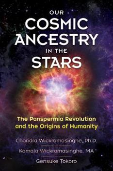 Paperback Our Cosmic Ancestry in the Stars: The Panspermia Revolution and the Origins of Humanity Book