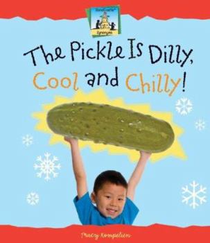 Library Binding The Pickle Is Dilly, Cool and Chilly! Book