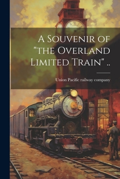 Paperback A Souvenir of "the Overland Limited Train" .. Book