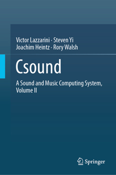 Hardcover Csound: A Sound and Music Computing System, Volume Ⅱ Book