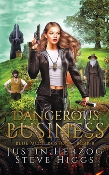 Dangerous Business - Book #8 of the Blue Moon Investigations: Boston