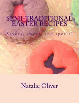 Paperback Semi-Traditional Easter Recipes: Savory, sweet, and special Book