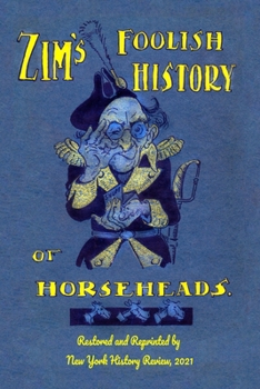 Paperback Zim's Foolish History of Horseheads Book