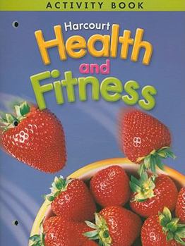 Paperback Harcourt Health and Fitness, Grade 6 Book