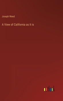 Hardcover A View of California as It is Book