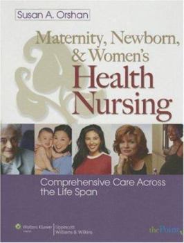 Hardcover Maternity, Newborn, and Women's Health Nursing: Comprehensive Care Across the Lifespan [With CDROM] Book