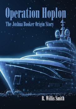 Operation Hoplon: The Joshua Booker Origin Story (The Joshua Booker Story)